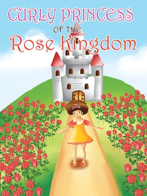cover image of Curly Princess of the Rose Kingdom